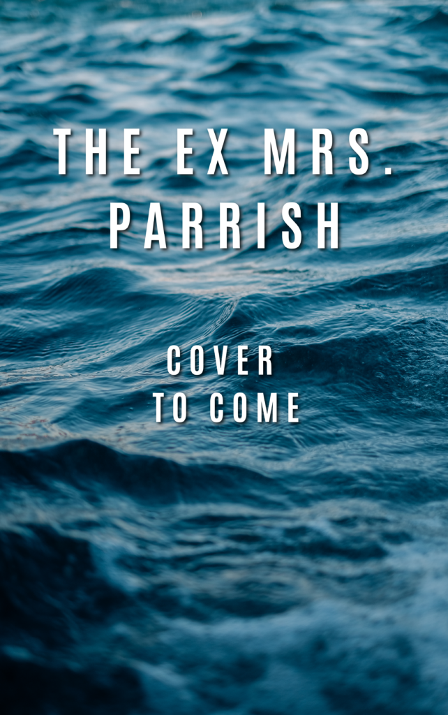 TheExMrsParrish